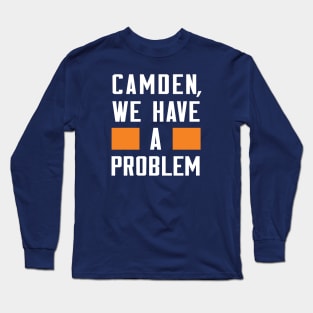 Camden - We Have A Problem Long Sleeve T-Shirt